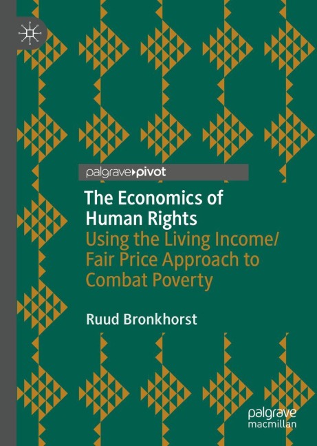 The Economics of Human Rights: Using the Living Income/Fair Price Approach to Combat Poverty