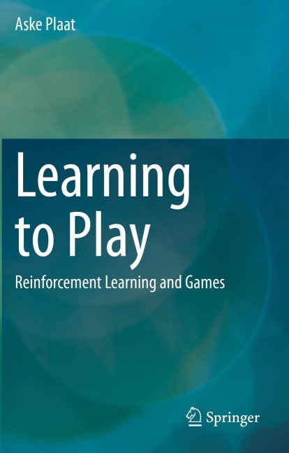 Learning to Play: Reinforcement Learning and Games