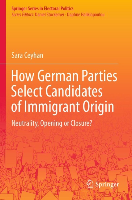 How German Parties Select Candidates of Immigrant Origin: Neutrality, Opening or Closure?