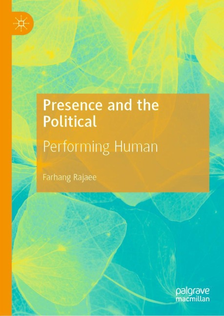 Presence and the Political: Performing Human
