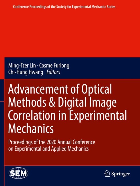 Advancement of Optical Methods & Digital Image Correlation in Experimental Mechanics: Proceedings of the 2020 Annual Conference on Experimental and Applied Mechanics