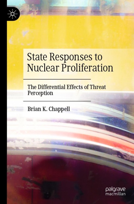 State Responses to Nuclear Proliferation: The Differential Effects of Threat Perception