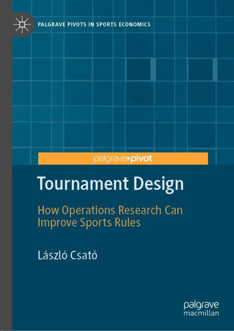 Tournament Design: How Operations Research Can Improve Sports Rules
