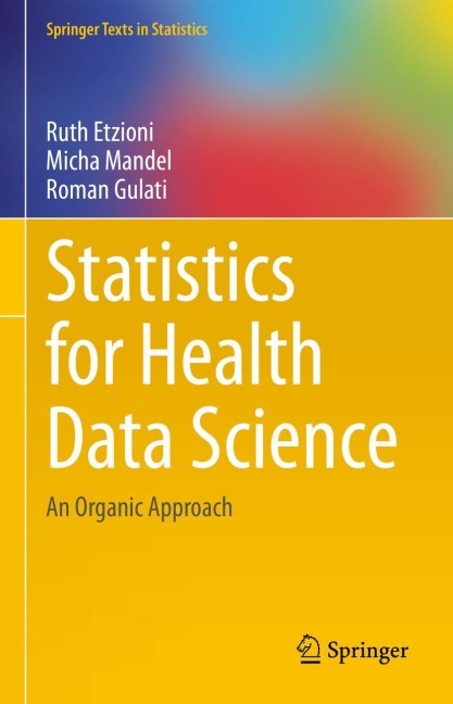 Statistics for Health Data Science: An Organic Approach