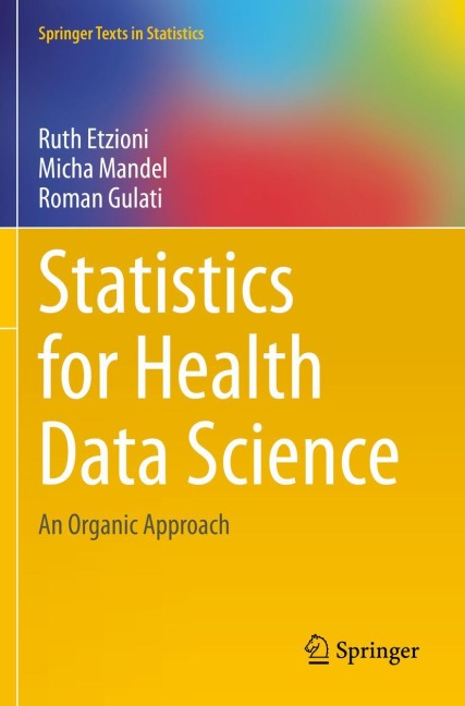 Statistics for Health Data Science: An Organic Approach