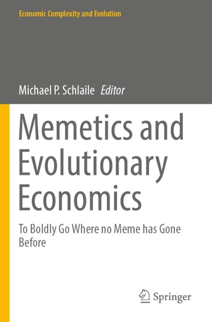 Memetics and Evolutionary Economics: To Boldly Go Where no Meme has Gone Before