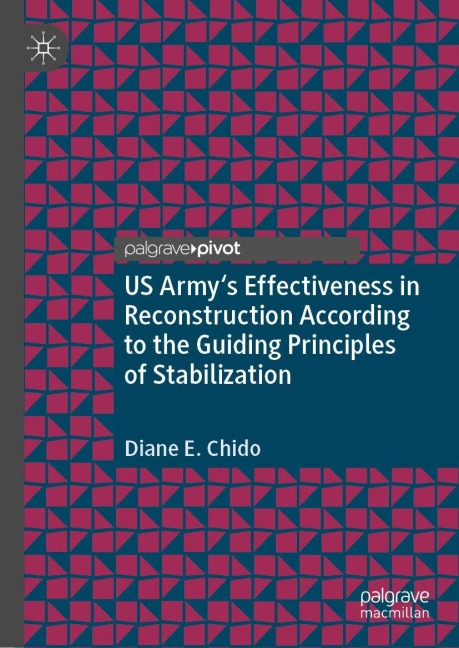 US Armys Effectiveness in Reconstruction According to the Guiding Principles of Stabilization