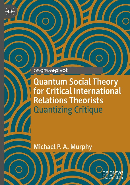 Quantum Social Theory for Critical International Relations Theorists: Quantizing Critique