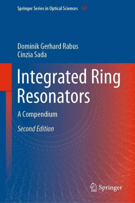 Integrated Ring Resonators: A Compendium