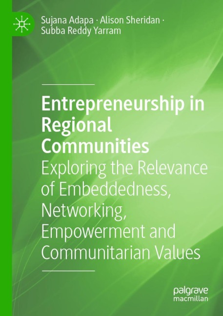 Entrepreneurship in Regional Communities: Exploring the Relevance of Embeddedness, Networking, Empowerment and Communitarian Values