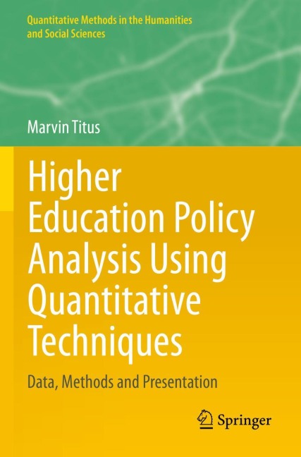 Higher Education Policy Analysis Using Quantitative Techniques: Data, Methods and Presentation