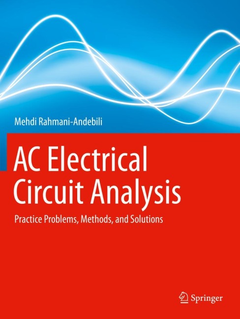 AC Electrical Circuit Analysis: Practice Problems, Methods, and Solutions