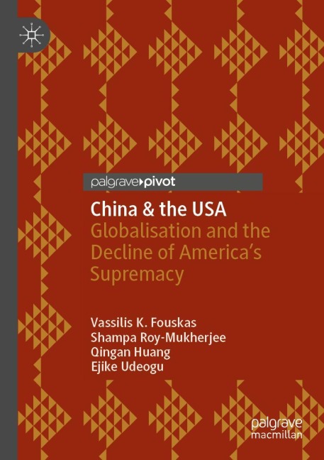 China & the USA: Globalisation and the Decline of Americas Supremacy