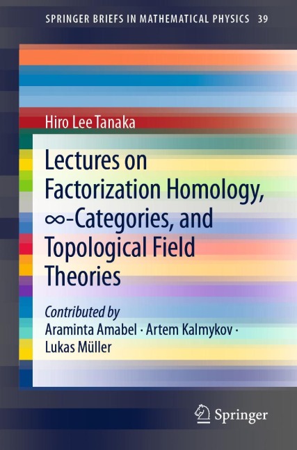 Lectures on Factorization Homology, ¿-Categories, and Topological Field Theories