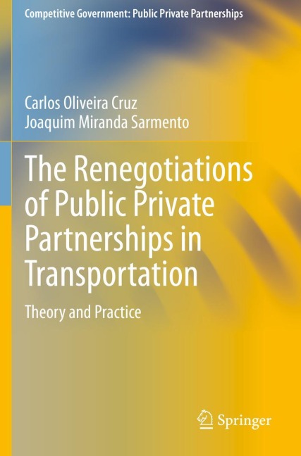 The Renegotiations of Public Private Partnerships in Transportation: Theory and Practice