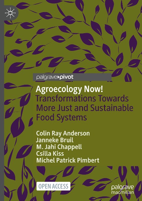 Agroecology Now!: Transformations Towards More Just and Sustainable Food Systems