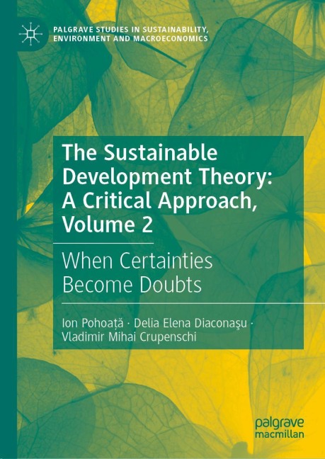 The Sustainable Development Theory: A Critical Approach, Volume 2: When Certainties Become Doubts