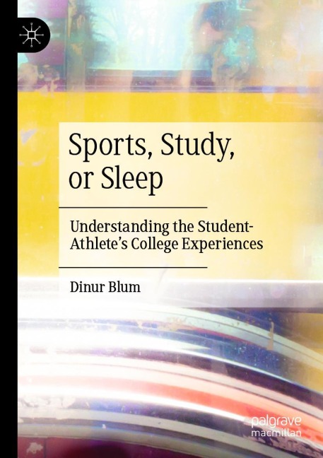 Sports, Study, or Sleep: Understanding the Student-Athletes College Experiences