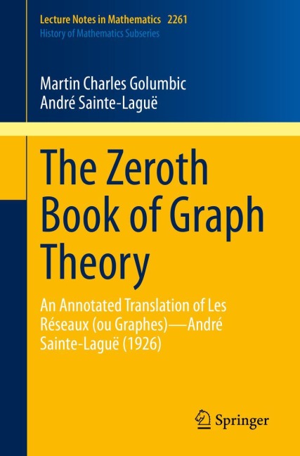 The Zeroth Book of Graph Theory: An Annotated Translation of Les Réseaux (ou Graphes)-André Sainte-Laguë (1926)