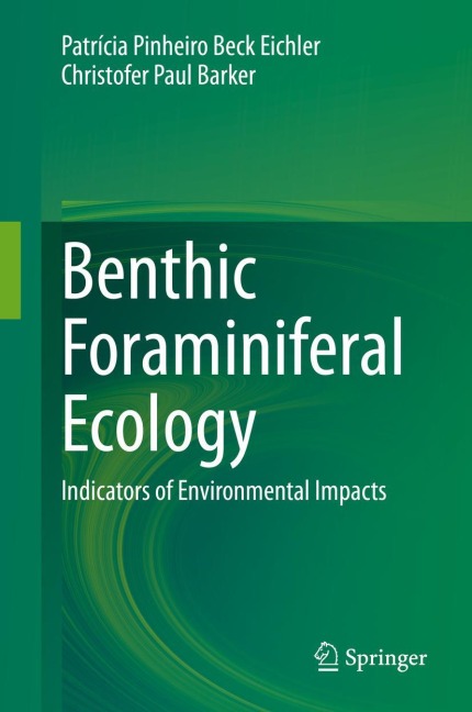 Benthic Foraminiferal Ecology: Indicators of Environmental Impacts
