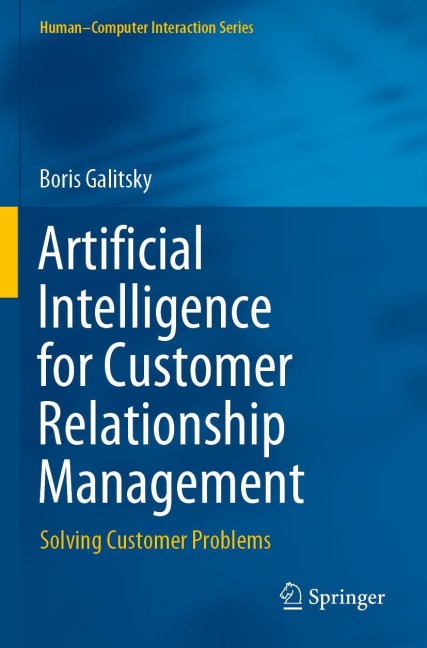 Artificial Intelligence for Customer Relationship Management: Solving Customer Problems