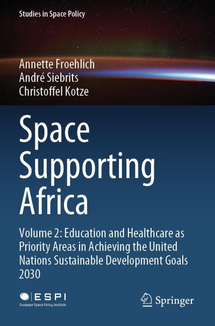Space Supporting Africa: Volume 2: Education and Healthcare as Priority Areas in Achieving the United Nations Sustainable Development Goals 2030