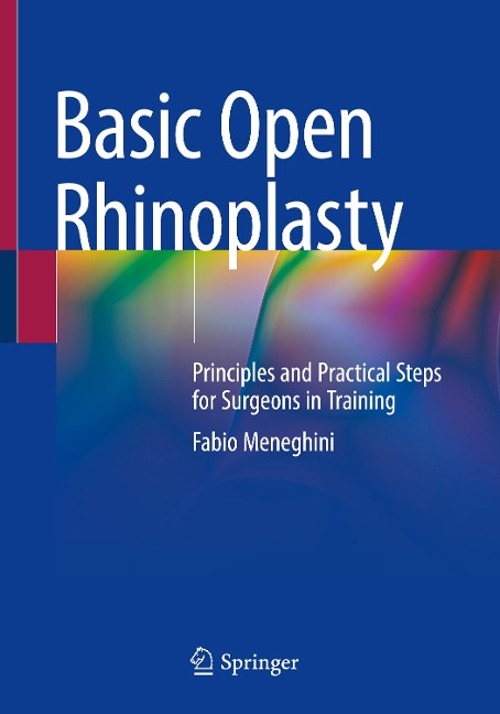 Basic Open Rhinoplasty: Principles and Practical Steps for Surgeons in Training