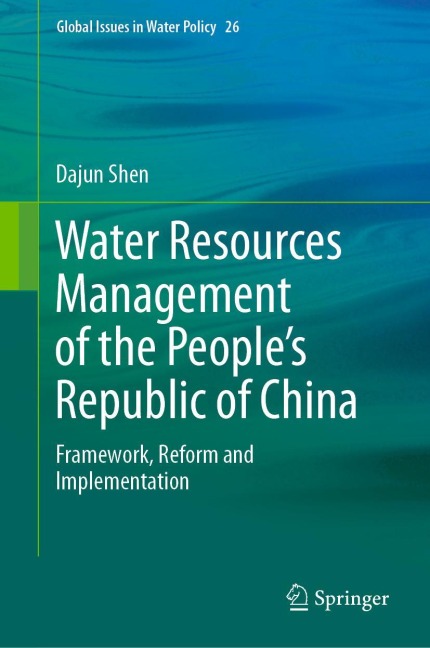 Water Resources Management of the Peoples Republic of China: Framework, Reform and Implementation