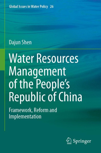 Water Resources Management of the Peoples Republic of China: Framework, Reform and Implementation