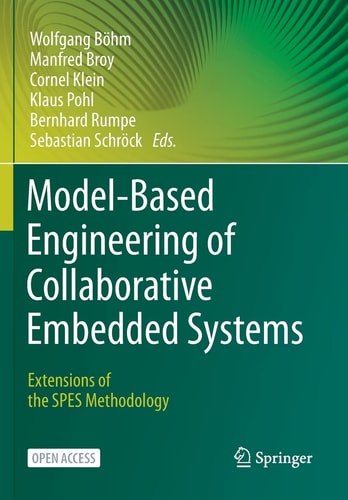 Model-Based Engineering of Collaborative Embedded Systems Extensions of the SPES Methodology