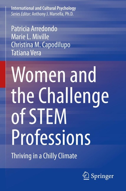 Women and the Challenge of STEM Professions: Thriving in a Chilly Climate