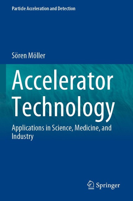 Accelerator Technology: Applications in Science, Medicine, and Industry
