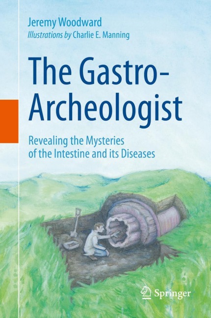 The Gastro-Archeologist: Revealing the Mysteries of the Intestine and its Diseases