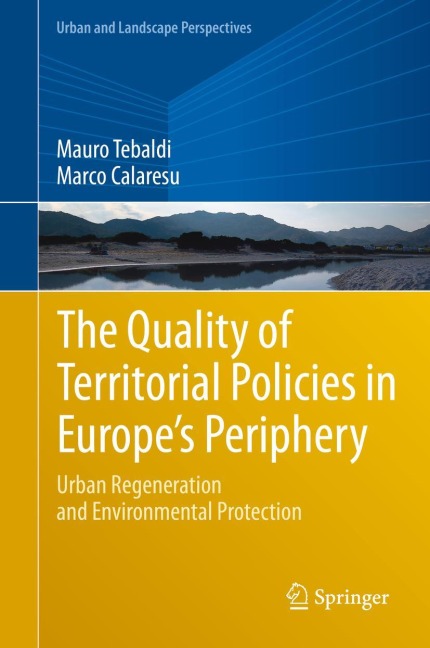 The Quality of Territorial Policies in Europes Periphery: Urban Regeneration and Environmental Protection