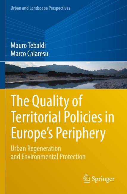 The Quality of Territorial Policies in Europes Periphery: Urban Regeneration and Environmental Protection