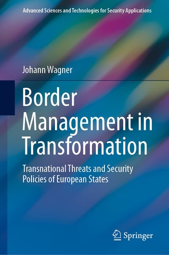 Border Management in Transformation Transnational Threats and Security Policies of European States