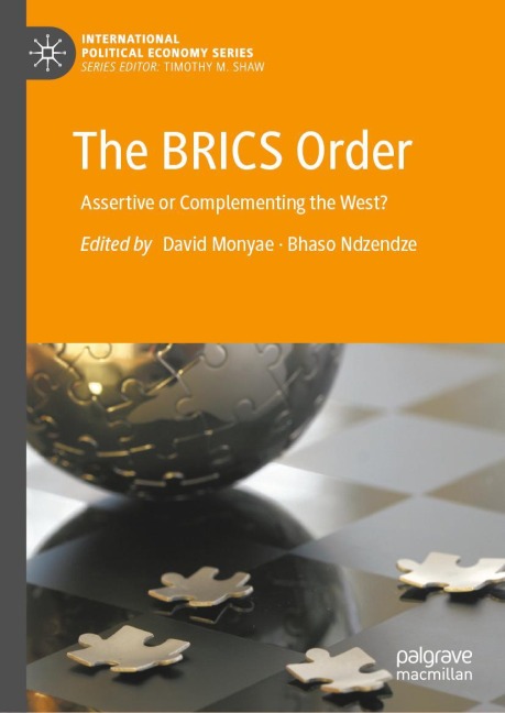 The BRICS Order: Assertive or Complementing the West?