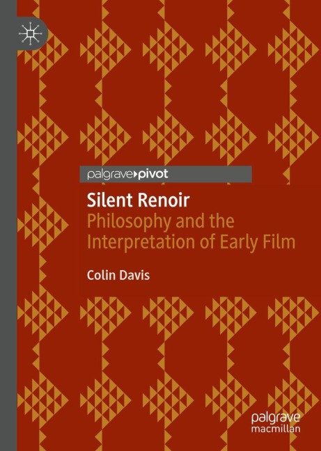 Silent Renoir: Philosophy and the Interpretation of Early Film