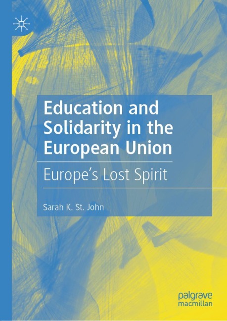 Education and Solidarity in the European Union: Europes Lost Spirit