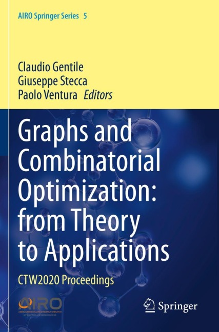 Graphs and Combinatorial Optimization: from Theory to Applications: CTW2020 Proceedings