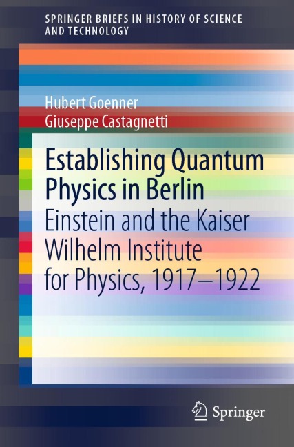 Establishing Quantum Physics in Berlin: Einstein and the Kaiser Wilhelm Institute for Physics, 1917-1922