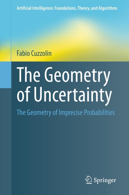 The Geometry of Uncertainty: The Geometry of Imprecise Probabilities