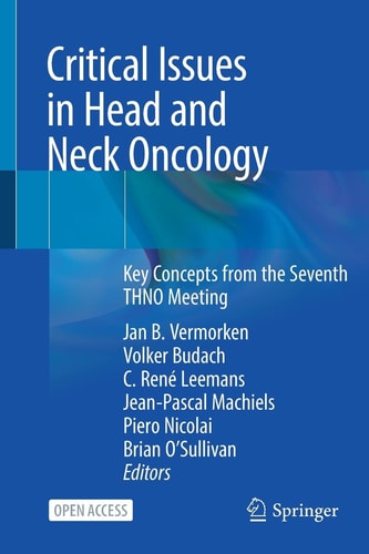 Critical Issues in Head and Neck Oncology Key Concepts from the Seventh THNO Meeting