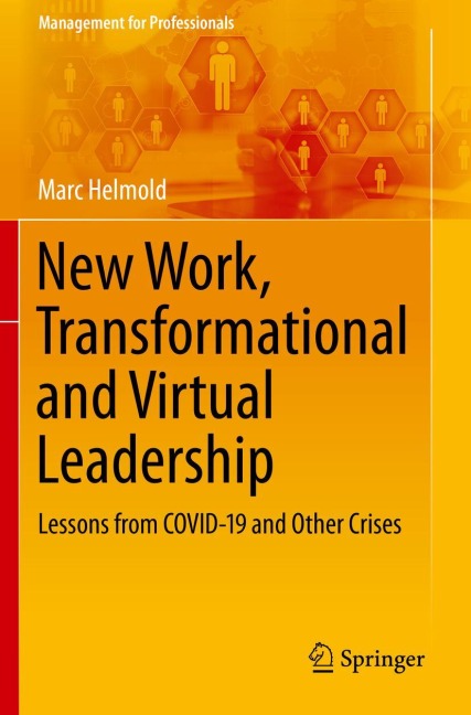 New Work, Transformational and Virtual Leadership: Lessons from COVID-19 and Other Crises