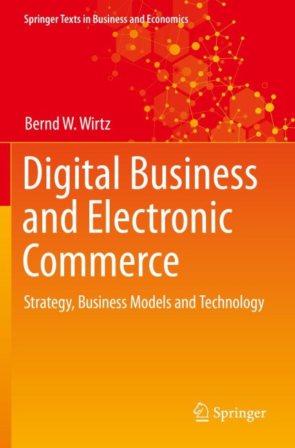 Digital Business and Electronic Commerce: Strategy, Business Models and Technology