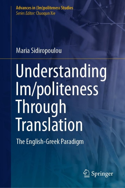 Understanding Im/politeness Through Translation: The English-Greek Paradigm