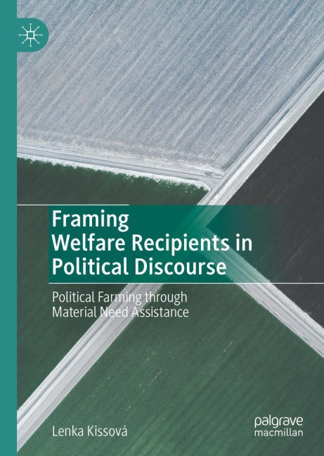 Framing Welfare Recipients in Political Discourse: Political Farming through Material Need Assistance