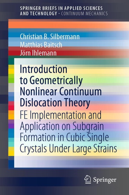Introduction to Geometrically Nonlinear Continuum Dislocation Theory: FE Implementation and Application on Subgrain Formation in Cubic Single Crystals Under Large Strains