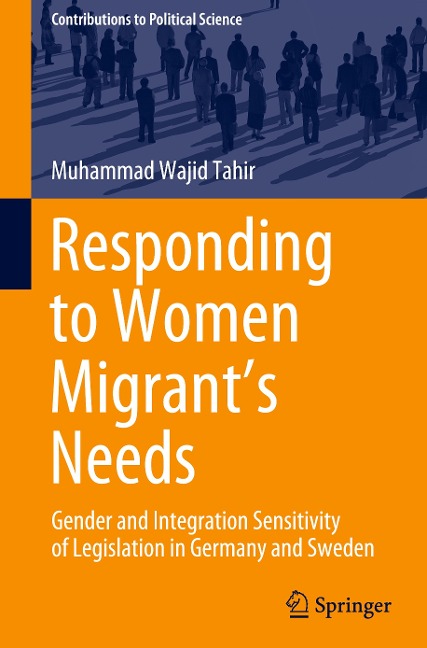 Responding to Women Migrants Needs: Gender and Integration Sensitivity of Legislation in Germany and Sweden