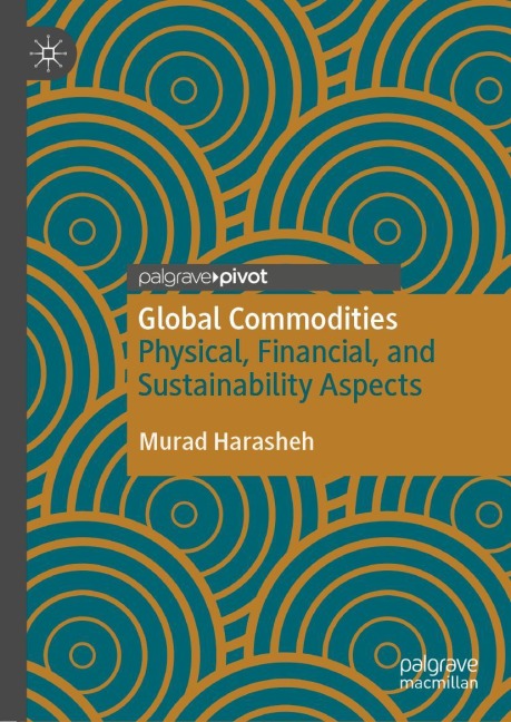 Global Commodities: Physical, Financial, and Sustainability Aspects